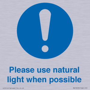 Please use natural light when possible